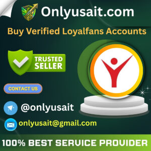 Buy Verified Loyalfans Accounts
