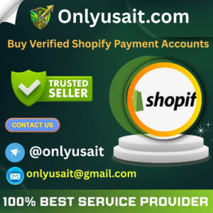 Buy Verified Shopify Payment Accounts