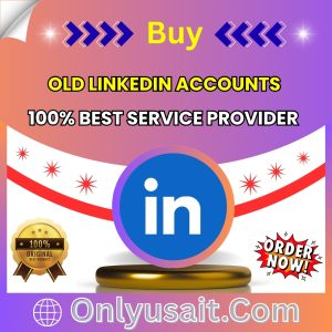 Buy Old Linkedin Accounts